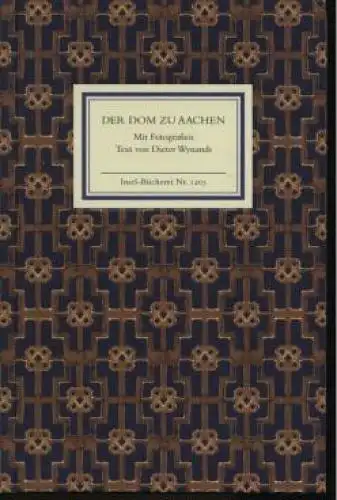 Insel-Bücherei 1205, Der Dom zu Aachen, Wynands, Dieter P.J. 2000, Insel Verlag