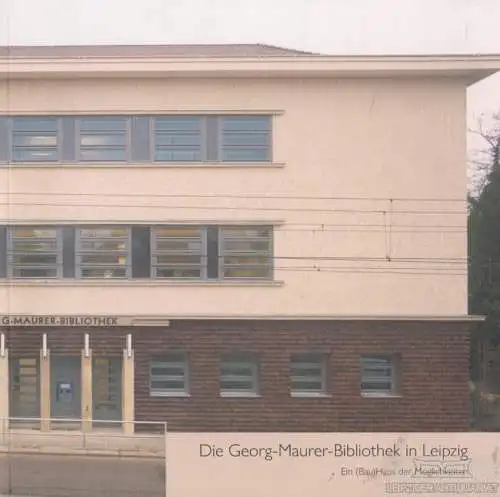 Buch: Die Georg-Maurer-Bibliothek in Leipzig, Metz, Susanne. 2017