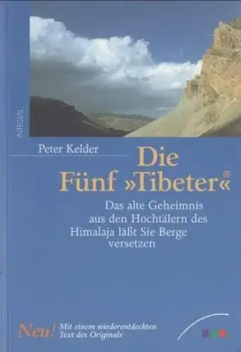 Buch: Die Fünf Tibeter, Kelder, Peter. 1998, Integral im Scherz Verlag