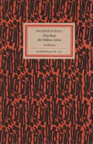 Insel-Bücherei 512, Das Brot der frühen Jahre, Böll, Heinrich. 1967, Erzählung