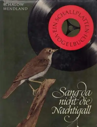 Buch: Sang da nicht die Nachtigall?, Schälow, Ernst / Wendland, Victor. 1966