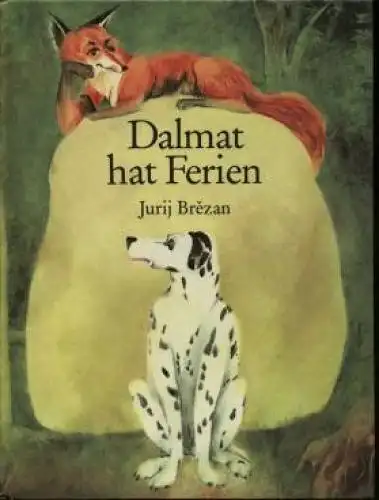 Buch: Dalmat hat Ferien, Brezan, Jurij. 1985, Domowina-Verlag, gebraucht, gut