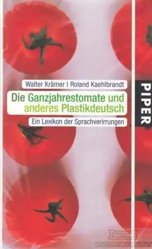 Buch: Die Ganzjahrestomate und anderes Plastikdeutsch, Krämer. 2007