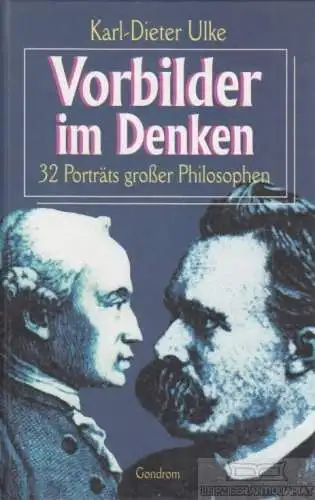 Buch: Vorbilder im Denken, Ulke, Karl-Dieter. 1998, Gondrom Verlag