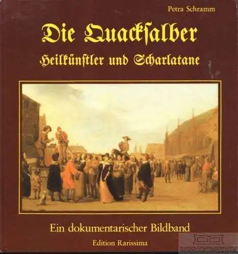 Buch: Die Quacksalber, Schramm, Petra. 1985, Edition Rarissima, gebraucht, gut