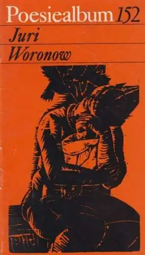Buch: Poesiealbum 152, Woronow, Juri. 1980, Verlag Neues Leben, gebraucht 337057