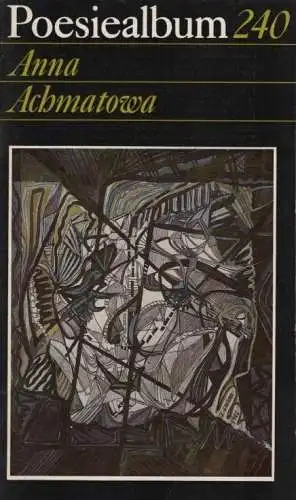 Buch: Poesiealbum 240, Achmatowa, Anna. Poesiealbum, 1987, Verlag Neues Leben