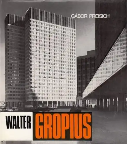 Buch: Walter Gropius, Preisich, Gabór. 1982, Henschelverlag, gebraucht, gut