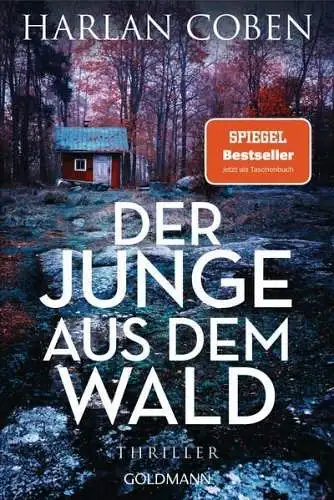 Buch: Der Junge aus dem Wald, Coben, Harlan, 2021, Goldmann Verlag, Thriller
