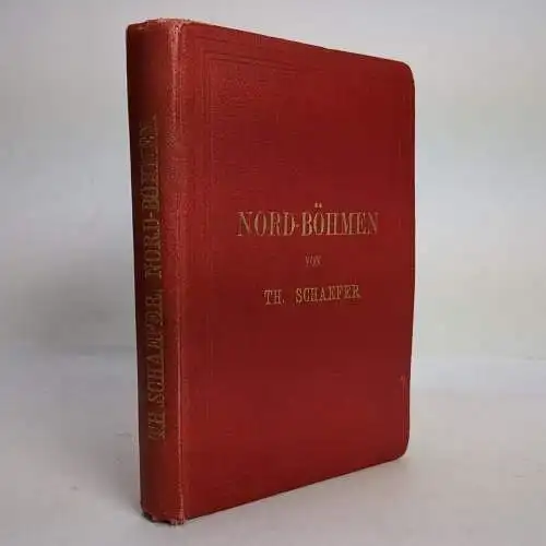 Buch: Führer durch Nord-Böhmen, Schäfer, Th., 1891, C. C. Meinhold & Söhne, gut