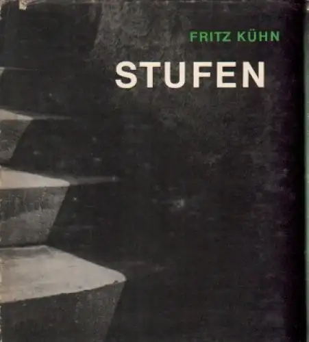 Buch: Stufen, Kühn, Fritz. 1967, Henschel Verlag, gebraucht, gut