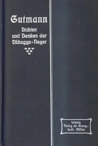 Buch: Dichten und Denken der Dschagganeger, Gutmann, Bruno, 1909,  guter Zustand