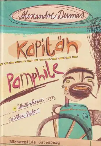 Buch: Kapitän Pamphile, Dumas, Alexandre, 2008, Büchergilde Gutenberg, Roman