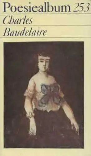Buch: Poesiealbum 253, Baudelaire, Charles. Poesiealbum, 1988, gebraucht, gut