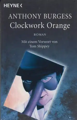 Buch: Clockwork Orange, Burgess, Anthony, 2004, Heyne, Roman, gebraucht sehr gut