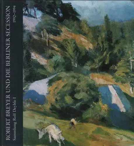 Ausstellungskatalog: Robert Breyer und die Berliner Secession, Gädeke u.a.