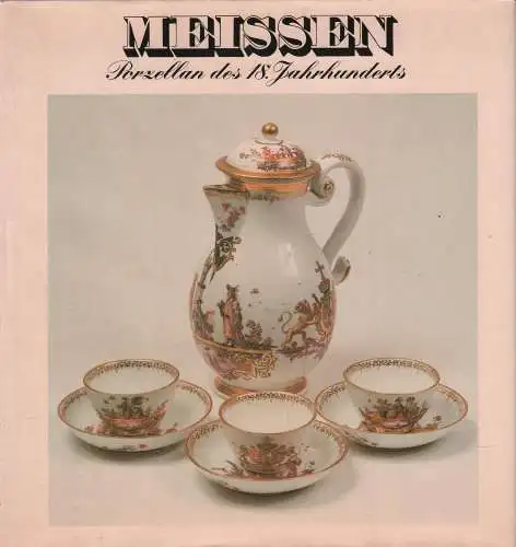 Buch: Meissen, Rückert u.a., 1977, Porzellan des 18. Jahrhunderts