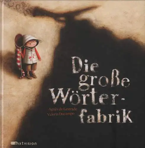 Buch: Die große Wörterfabrik, Lestrade, Agnès de, 2010, gebraucht, gut