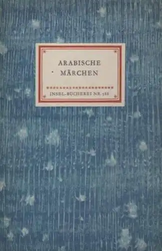 Insel-Bücherei 588, Arabische Märchen, Littmann, Enno. 1956, Insel-Verlag