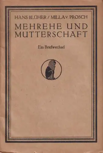 Buch: Mehrehe und Mutterschaft, Blüher, Hans, 1919, Eugen Diederichs Verlag