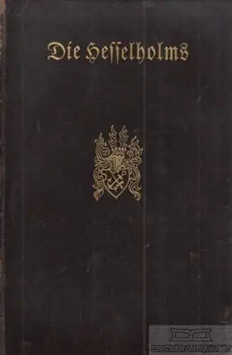 Buch: Die Hesselholms, Schimmelpfennig, Carl von. 1927, Roman, gebraucht, gut