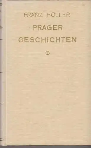 Buch: Prager Geschichten, Höller, Franz, Adam Kraft Verlag, gebraucht, gut