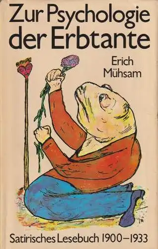 Buch: Zur Psychologie der Erbtante, Mühsam, Erich. 1984, Eulenspiegel Verlag