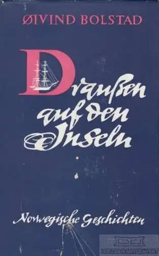Buch: Draußen auf den Inseln, Bolstad, Oivind. 1959, Hinstorff Verlag