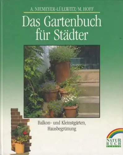 Buch: Das Gartenbuch für Städter, Niemeyer-Lüllwitz, Adalbert / Hoff, Martina