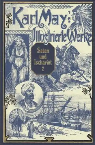 Buch: Satan und Ischariot. Band 2, May, Karl. Karl May's Illustrierte Werke