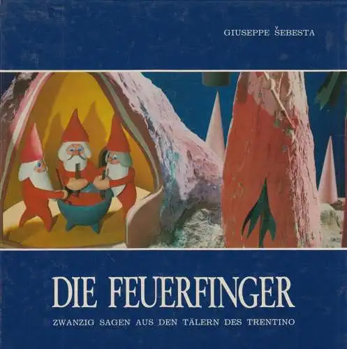 Buch: Die Feuerfinger, Sebesta, Giuseppe, 1978, Arti Grafiche R. Manfrini