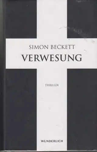 Buch: Verwesung, Beckett, Simon. 2011, Rowohlt Verlag, Thriller, gebraucht, gut