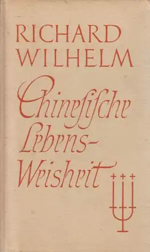 Buch: Chinesische Lebensweisheit, Wilhelm, Richard, 1950, Otto Reichl Verlag