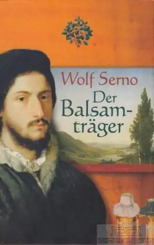 Buch: Der Balsamträger, Serno, Wolf. 2005, Droemer Verlag, Roman, gebraucht, gut