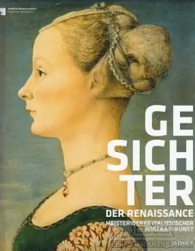 Buch: Gesichter der Renaissance, Christiansen, Keith / Weppelmann, Stefan. 2011