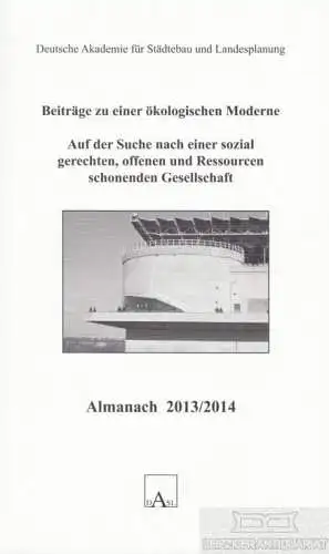 Buch: Almanach 2013/2014: Beiträge zu einer ökologischen Moderne, Wekel, Julian