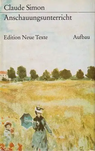 Buch: Anschauungsunterricht, Simon, Claude. Edition Neue Texte, 1988, Aufbau