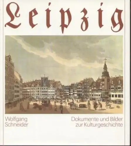 Buch: Leipzig, Schneider, Wolfgang. 1990, Gustav Kiepenheuer Verlag