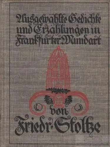 Buch: Ausgewählte Gedichte und Erzählungen in Frankfurter Mundart, Stoltze. 1914