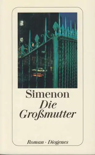Buch: Die Großmutter, Simenon, Georges. 1999, Diogenes Verlag, gebraucht, gut