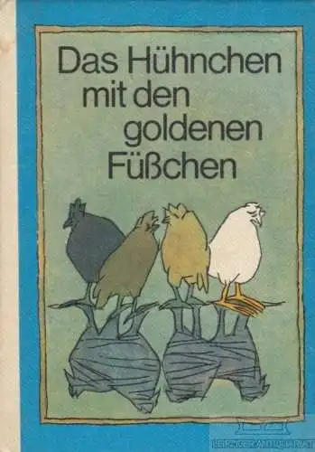 Buch: Das Hühnchen mit den goldenen Füßchen, Kocialek, Anneliese. 1981