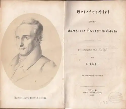 Buch: Briefwechsel zwischen Goethe und Staatsrath Schultz, Düntzer, Heinrich