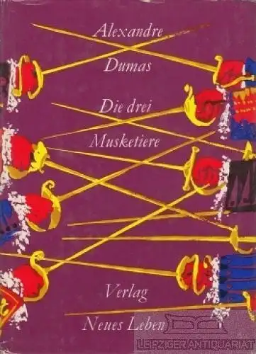 Buch: Die drei Musketiere, Dumas, Alexandre. 1989, Verlag Neues Leben