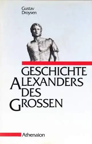 Buch: Geschichte des Alexander des Großen, Droysen, Gustav. 1990, gebraucht, gut