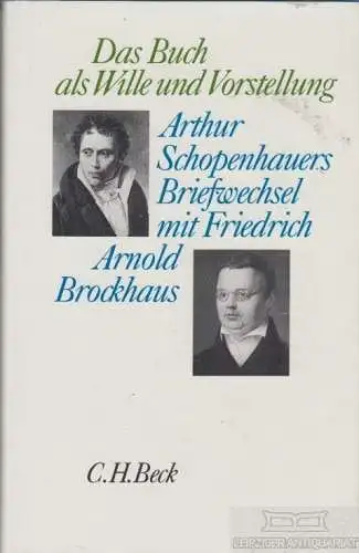 Buch: Das Buch als Wille und Vorstellung, Lütkehaus, Ludger, Verlag C.H. Beck