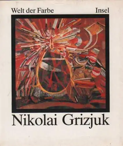 Buch: Nikolai Grizjuk, Manin, Witali. Welt der Farbe, 1984, Insel Verlag