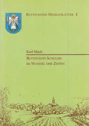 Buch: Buttstädts Schulen im Wandel der Zeit, Mack, Karl, 2008, Stadt Buttstädt