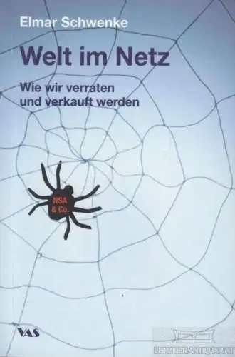 Buch: Welt im Netz, Schwenke, Elmar. 2015, Verlag für Akademische Schriften