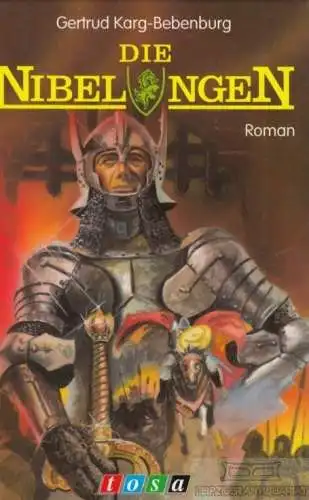 Buch: Die Nibelungen, Karg-Bebenburg, Gertrud. 1996, Tosa Verlag, Roman