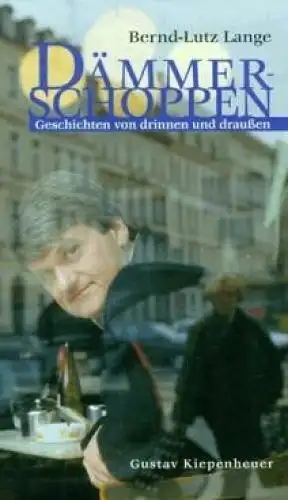 Buch: Dämmerschoppen, Lange, Bernd-Lutz. 1997, Gustav Kiepenheuer Verlag 82297